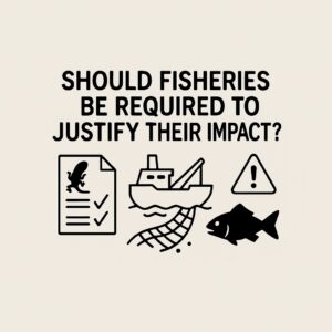 fisheries justify their activity